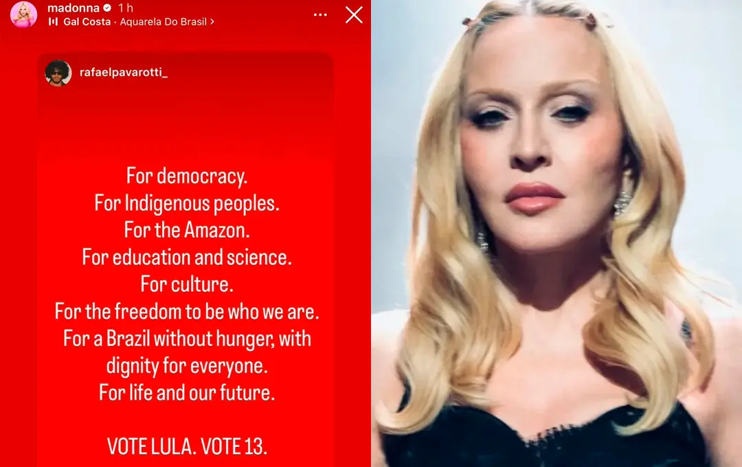 Montagem de duas imagens. À esquerda, print dos stories de Madonna no Instagram com a publicação do fotógrafo Rafael Pavarotti sobre fundo vermelho, ao som de “Aquarela do Brasil”, na voz de Gal Costa. O texto, em inglês, defende a democracia, os povos indígenas, a Amazônia, a educação, a ciência, a cultura e “um Brasil sem fome”. Termina com o pedido “Vote Lula. Vote 13”. À direita, retrato de Madonna, loira, de cabelo ondulado, brincos e top preto, com expressão séria.